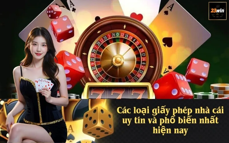 Các loại giấy phép nhà cái uy tín và phổ biến nhất hiện nay