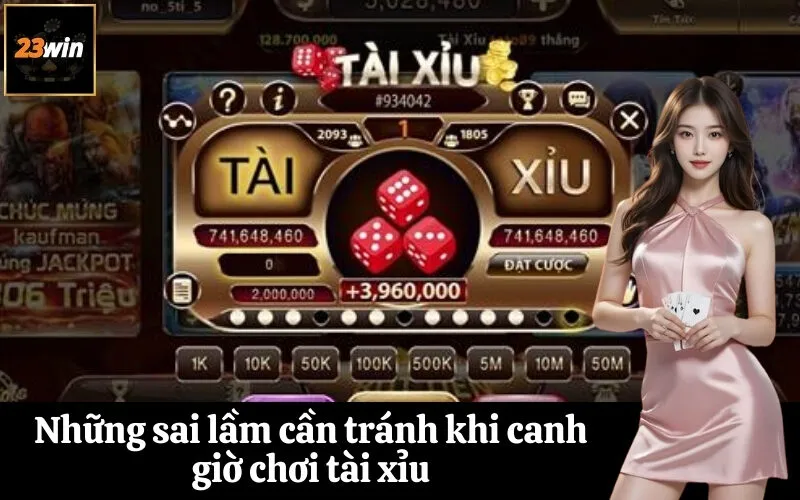 Những sai lầm cần tránh khi canh giờ chơi tài xỉu