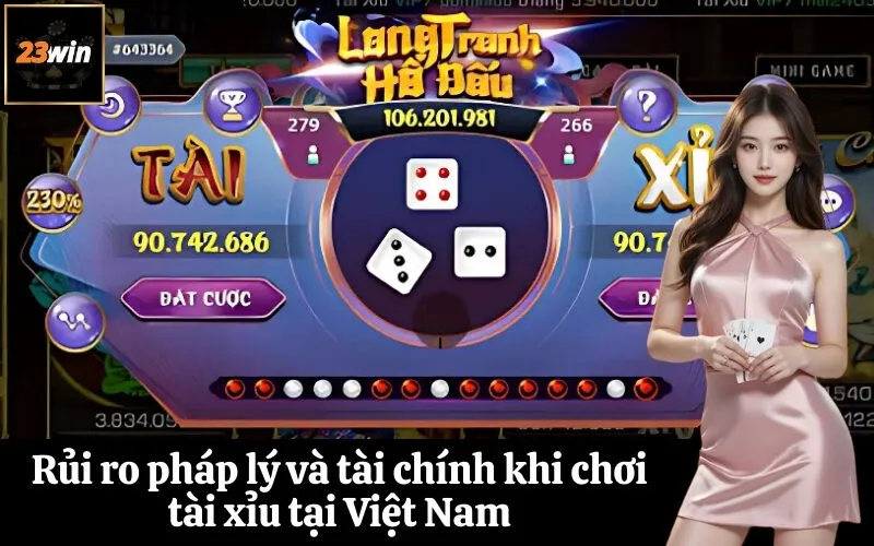 Rủi ro pháp lý và tài chính khi chơi tài xỉu tại Việt Nam