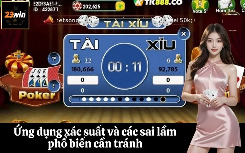 Ứng dụng xác suất và các sai lầm phổ biến cần tránh